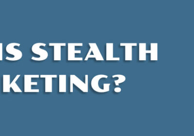 What Is Stealth Marketing