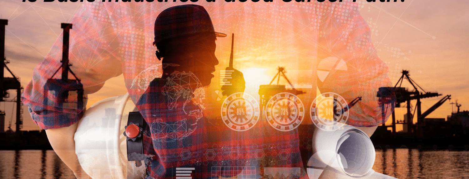 Is Basic Industries a Good Career Path