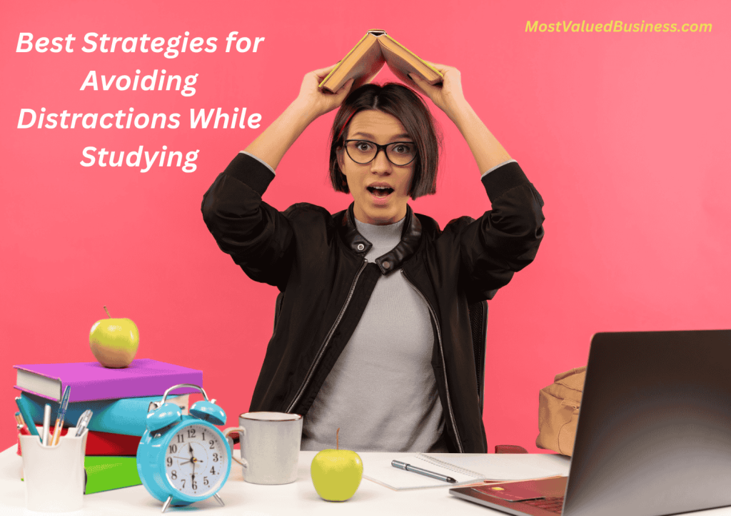 Best Strategies for Avoiding Distractions While Studying