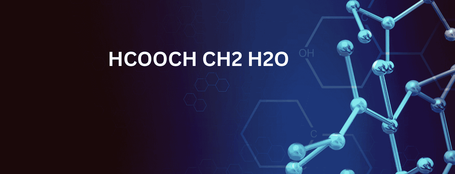 HCOOCH CH2 H2O