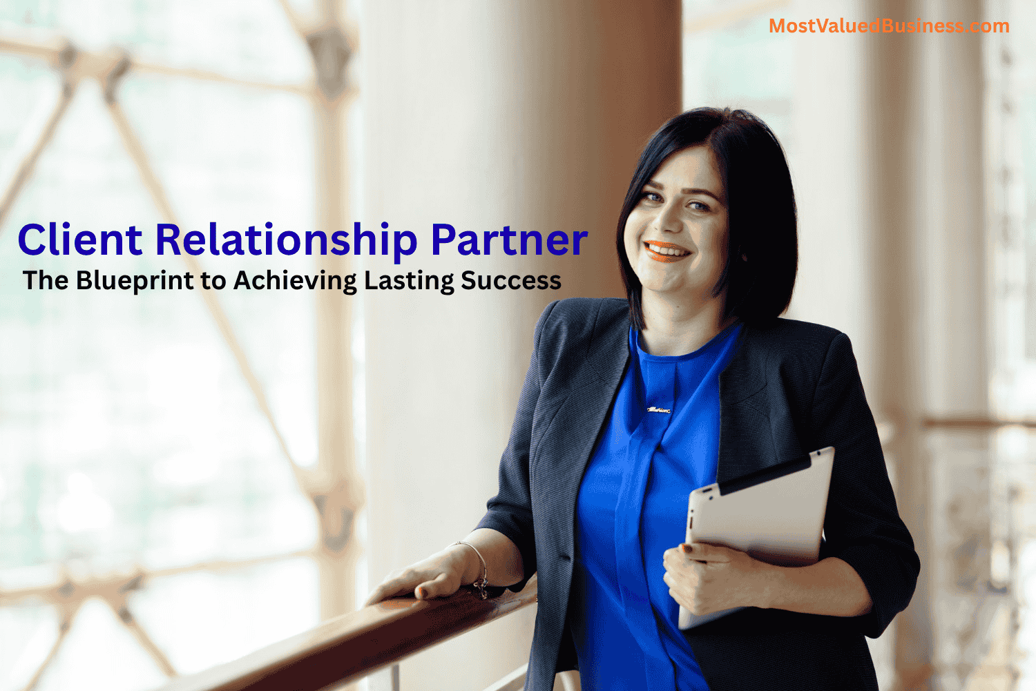 Client Relationship Partner: The Blueprint to Achieving Lasting Success