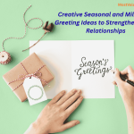Seasonal and Milestone Greeting Ideas